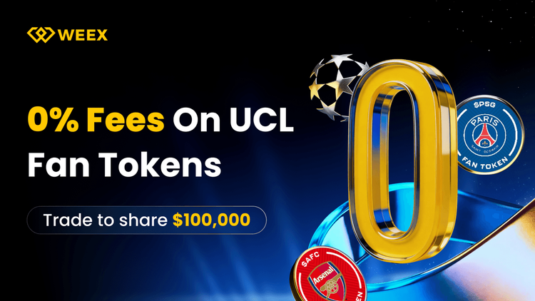 Join WEEX 2026 UCL Fan Tokens Event: Trade 0% Fees and Share $100K Rewards